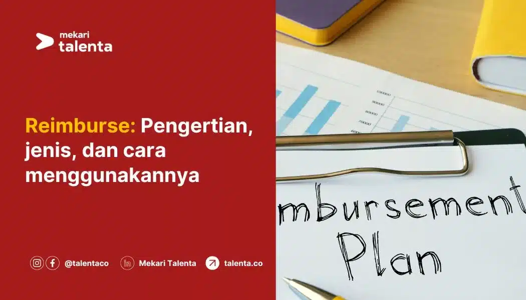 Reimburse: Pengertian, Jenis, dan Cara Menggunakannya