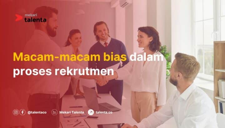 Macam-Macam Bias dalam Proses Rekrutmen